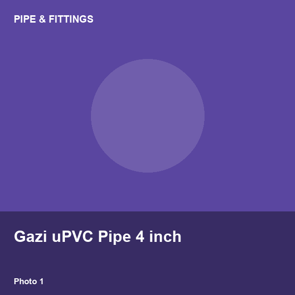 Gazi uPVC Pipe 4 inch